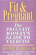 Fit & Pregnant The Pregnant Womans Guide