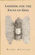 Looking For The Faces Of God