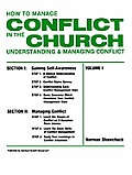 How To Manage Conflict in the Church, Understanding & Managing Conflict Volume I