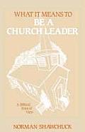 What It Means to Be a Church Leader a Biblical Point of View