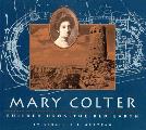 Mary Colter Builder Upon The Red Earth