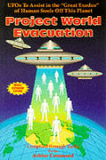 Project World Evacuation: UFOs To Assist In The Great Exodus Of Human Souls Off This Planet