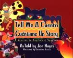 Tell Me a Cuento / Cu?ntame Un Story: 4 Stories in English & Spanish