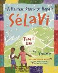S?lavi, That Is Life: A Haitian Story of Hope