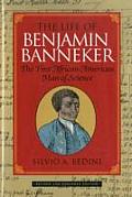 Life of Benjamin Banneker The First African American Man of Science