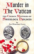 Murder in the Vatican The Church Mysteries of Sherlock Holmes