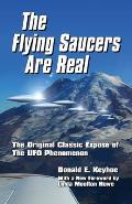 The Flying Saucers Are Real!: The Original Classic Expos? of The UFO Phenomenon
