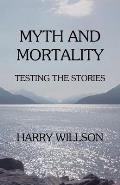 Myth and Mortality: Testing the Stories