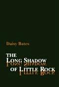 Long Shadow Of Little Rock A Memoir