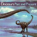 Dinosaurs Past & Present Volume 1
