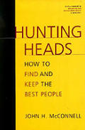 Hunting Heads How To Find & Keep The Bes