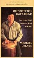 Off with the Rats Head Tales of the Father Son & King