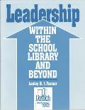 Leadership Within the School Library and Beyond