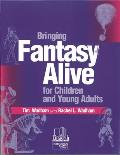 Bringing Fantasy Alive for Children and Young Adults
