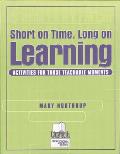 Short on Time, Long on Learning: Activities for Those Teachable Moments