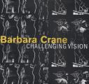 Barbara Crane: Challenging Vision