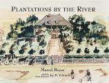 Plantations by the River: Watercolor Paintings from St. Charles Parish, Louisiana, by Father Joseph M. Paret, 1859