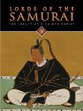 Lords of the Samurai: The Legacy of a Daimyo Family