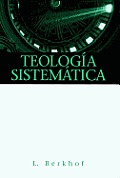 Teologia Sistematica = Systematic Theology