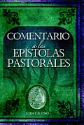 Comentario a Las Epistolas Pastorales (Commentary on the Pastoral Epistles)