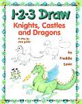 1 2 3 Draw Knights Castles & Dragons A Step by Step Guide