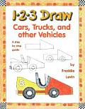 1 2 3 Draw Cars Trucks & Other Vehicles A Step By Step Guide