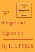 Ego, Hunger, and Aggression: A Revision of Freud's Theory and Method