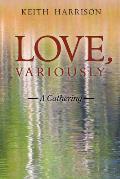Love, Variously: A Gathering