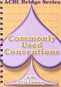 ACBL Bridge Series Volume 4 Commonly Used Conventions in the 21st Century The Spade Series