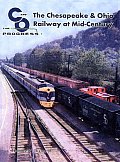 Chesapeake & Ohio Railway At Mid Century