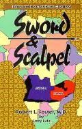 Sword & Scalpel A Surgeons Story Of