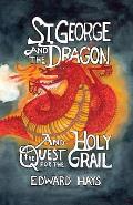 St George & the Dragon & the Quest for the Holy Grail