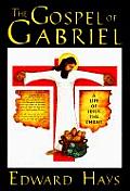 Gospel Of Gabriel A Life Of Jesus The Ch