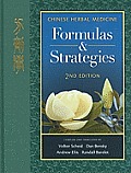 Chinese Herbal Medicine Formulas & Strategies 2nd Edition