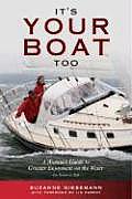 It's Your Boat Too: A Womans Guide to Greater Enjoyment on the Water