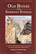 Old Bones & Serpent Stones A Guide to Interpreted Fossil Localities in Western Canada & United States