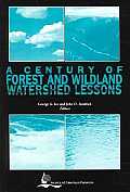 Century Of Forest & Wildland Watershed