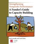 Strengthening Nonprofit Performance: A Funder's Guide to Capacity Building