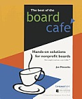Best Of The Board Cafe Hands On Solutions for Nonprofit Boards