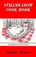 Gladys Tabers Stillmeadow Cookbook