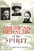 American Heralds Of The Spirit Emerson
