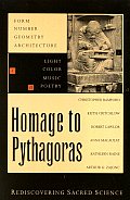 Homage To Pythagoras Rediscovering Sacred Science