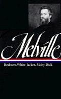 Herman Melville Redburn White Jacket Moby Dick