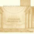 Visionary Architects Boullee Ledoux Leque