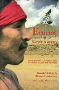 Ecocide of Native America Environmental Destruction of Indian Lands & Peoples