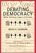 Debating Democracy The Iroquois Legacy of Freedom