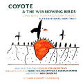 Coyote & The Winnowing Birds A Traditi