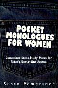 Pocket Monologues for Women Convenient Scene Study Pieces for Todays Demanding Actress