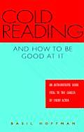 Cold Reading & How To Be Good At It