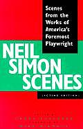Neil Simon Scenes Scenes from the Works of Americas Foremost Playwright